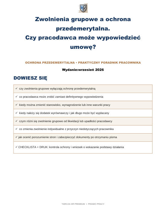 Pierwsza strona materiału: Zwolnienia grupowe a ochrona przedemerytalna. Czy pracodawca może wypowiedzieć umowę?
